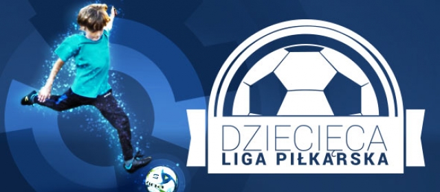 Dziecięca Liga Piłkarska - Zagraj z nami!